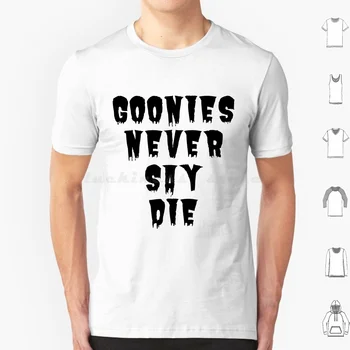 Тениска Goonies Never Say Die Голям размер от 100% памук The Goonies Never Say Die, Никога не казвай 